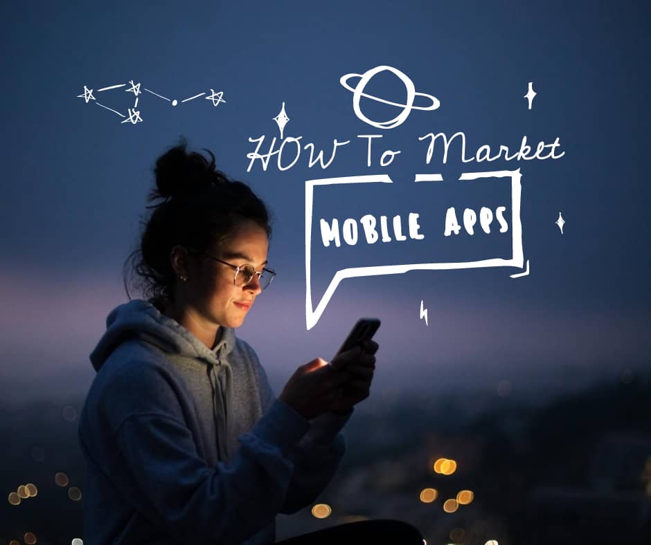 How To Market Mobile Apps 3 how to market mobile apps